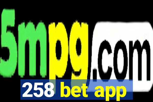 258 bet app